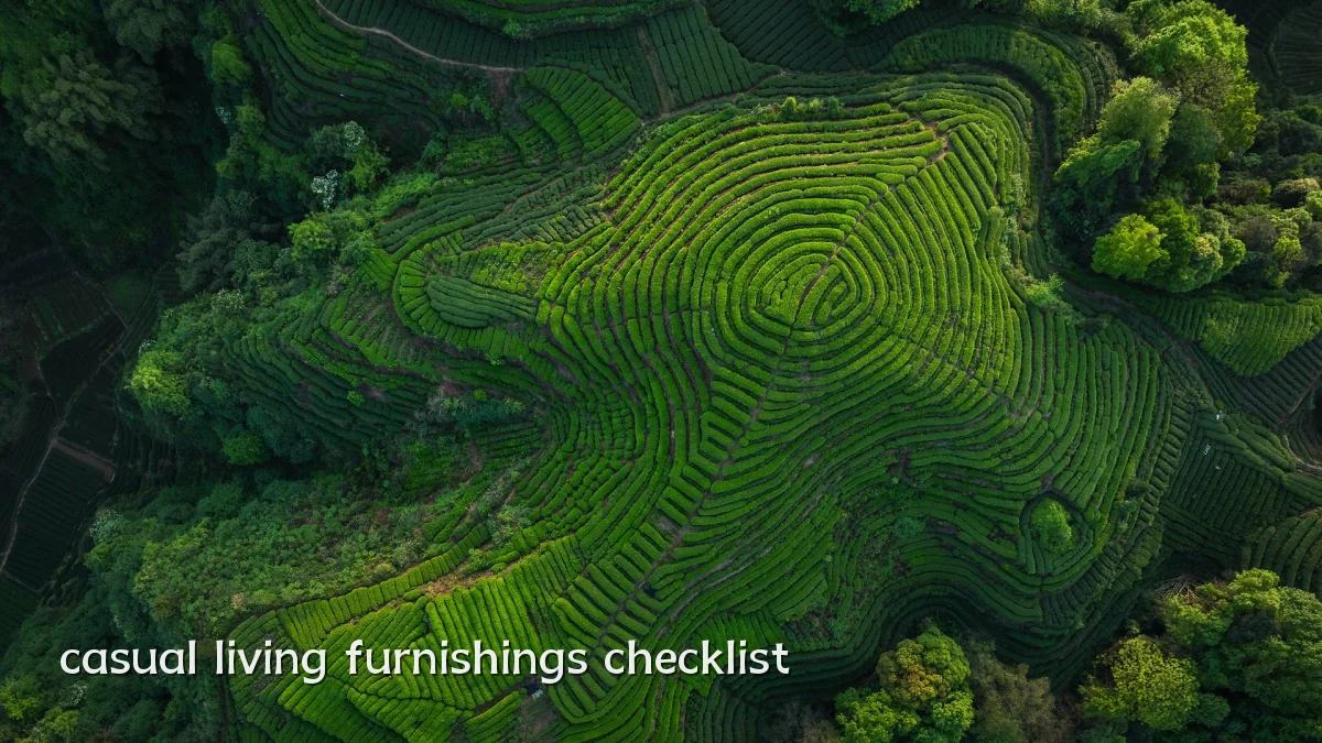 casual living furnishings checklist