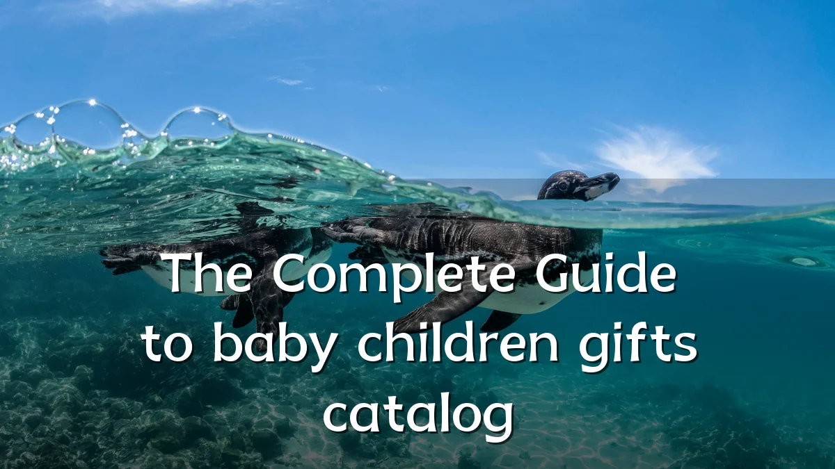 The Complete Guide to baby children gifts catalog