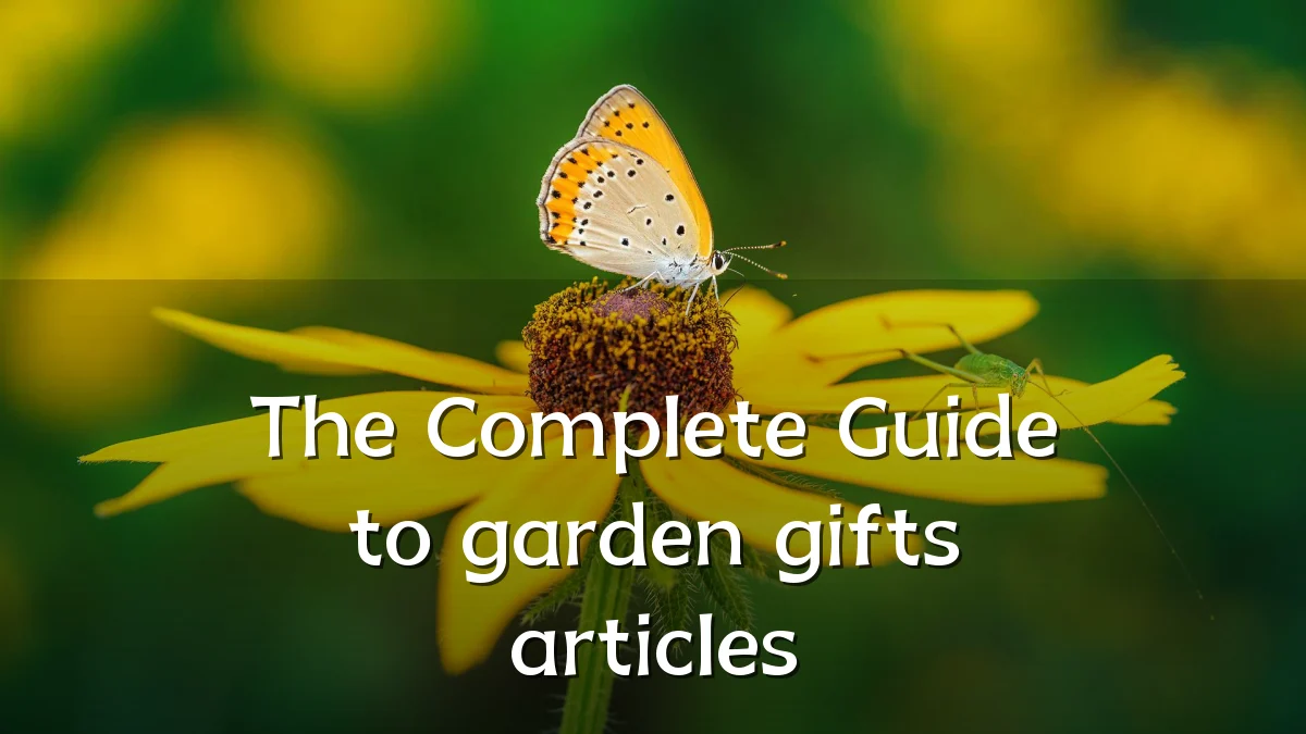 The Complete Guide to garden gifts articles