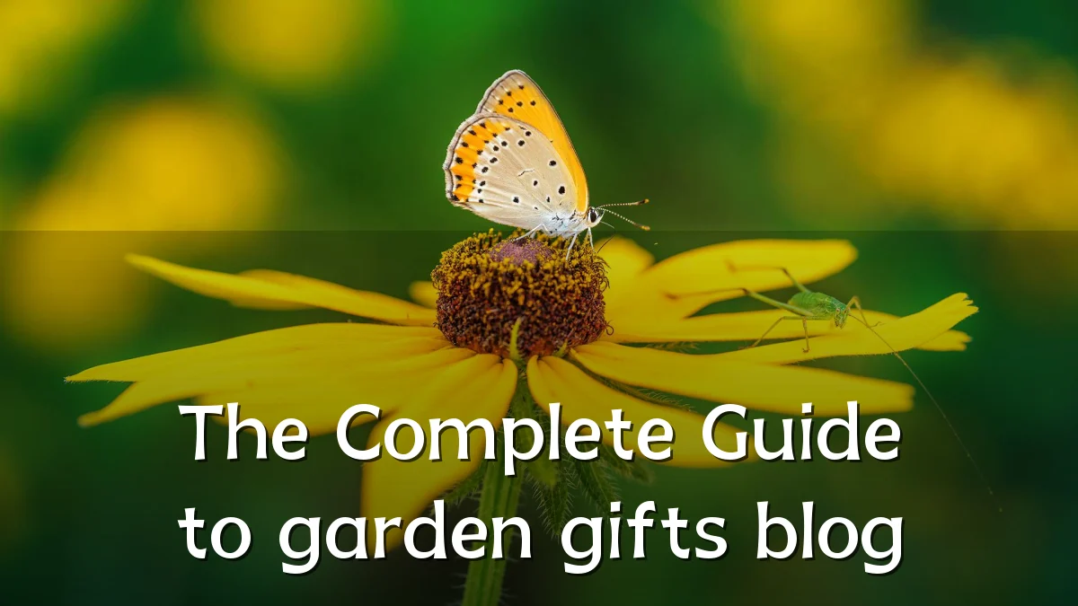 The Complete Guide to garden gifts blog