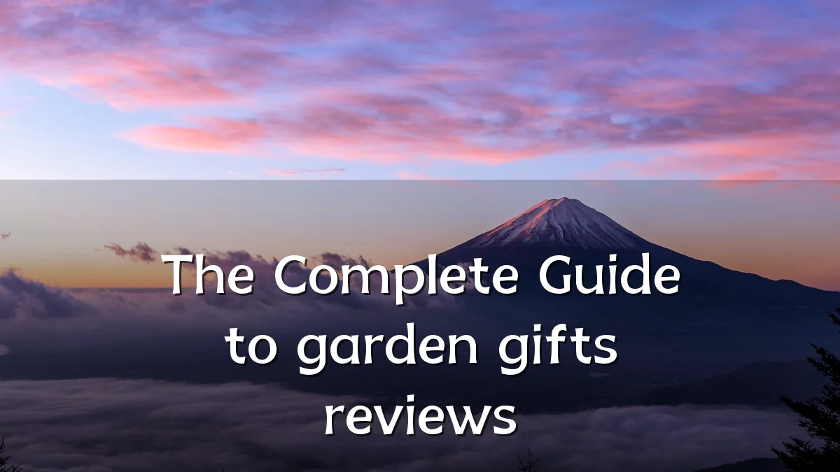 The Complete Guide to garden gifts reviews