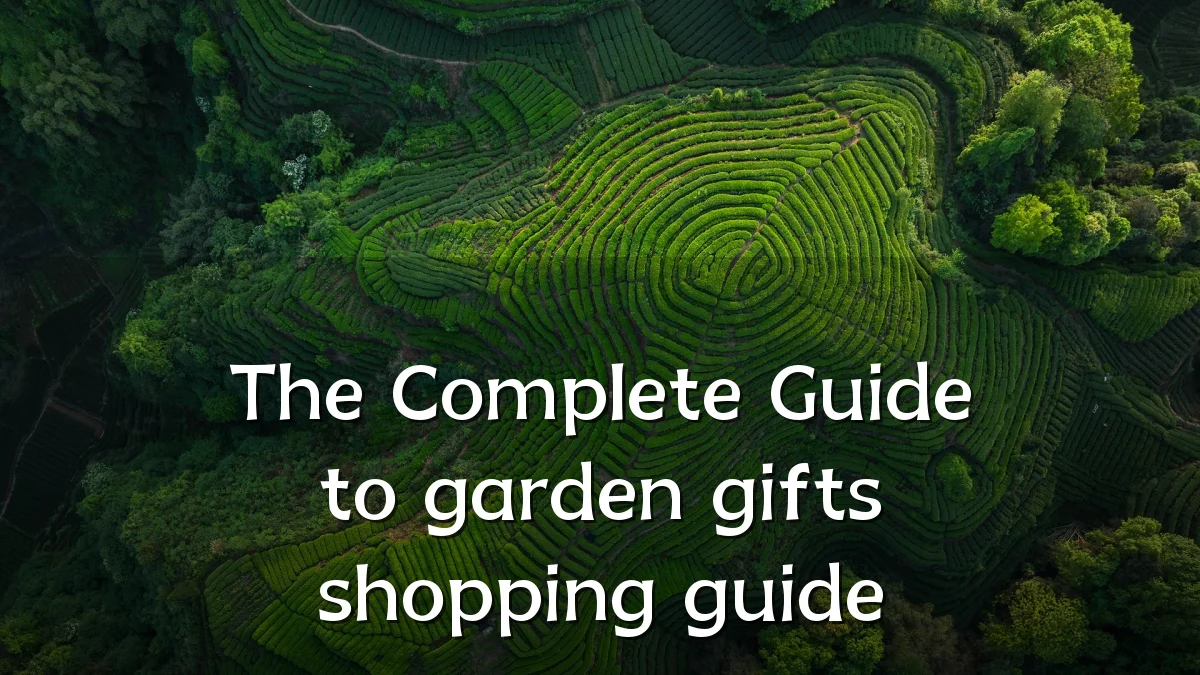 The Complete Guide to garden gifts shopping guide