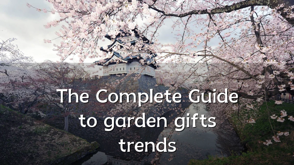 The Complete Guide to garden gifts trends