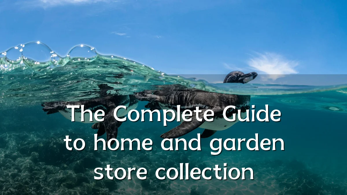 The Complete Guide to home and garden store collection