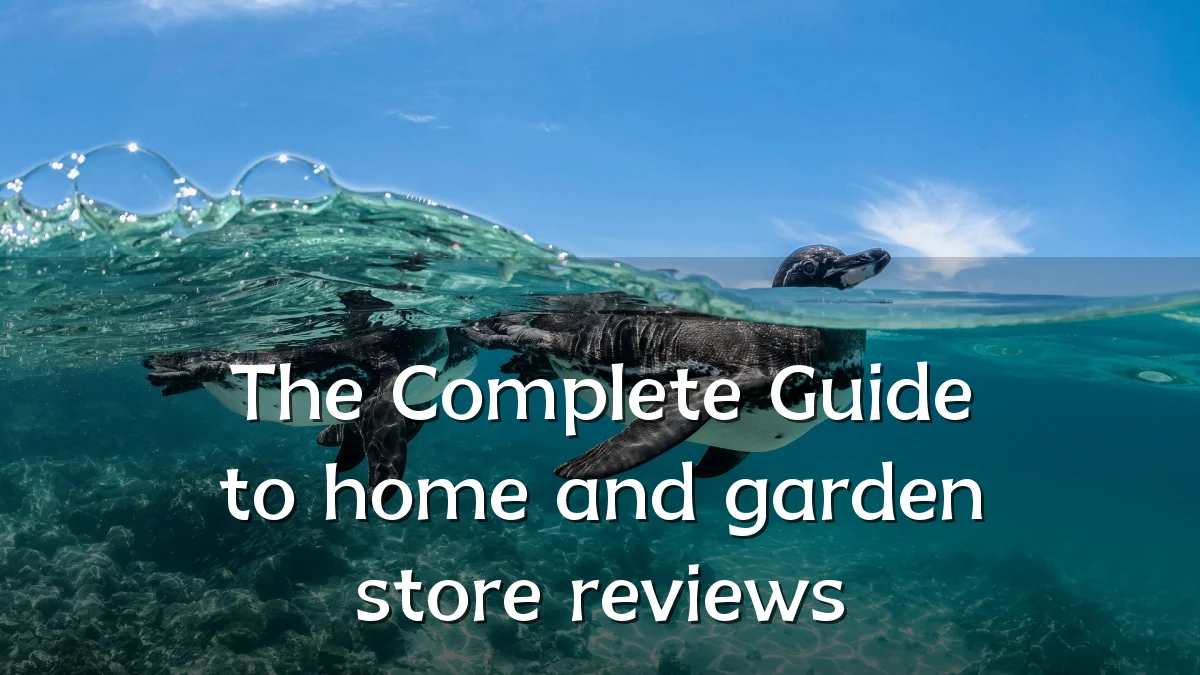 The Complete Guide to home and garden store reviews
