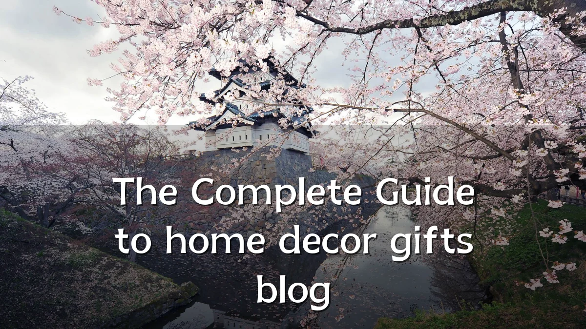 The Complete Guide to home decor gifts blog