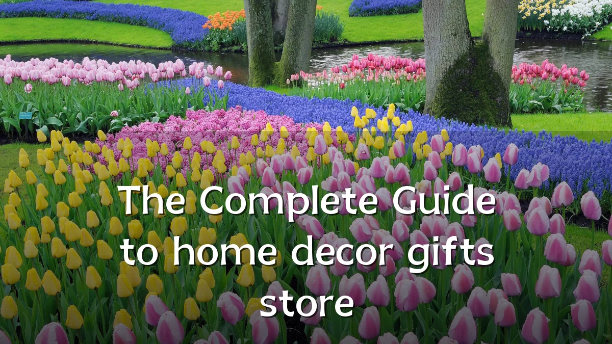 The Complete Guide to home decor gifts store