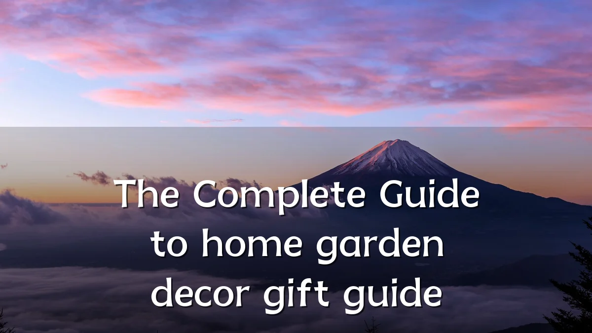The Complete Guide to home garden decor gift guide