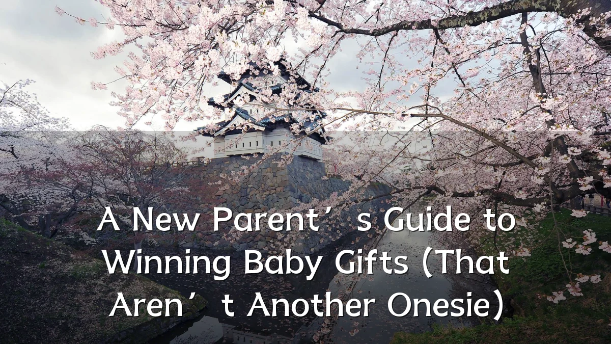 A New Parent’s Guide to Winning Baby Gifts (That Aren’t Another Onesie)