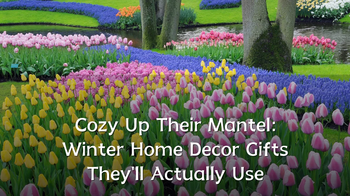 Cozy Up Their Mantel: Winter Home Decor Gifts They'll Actually Use