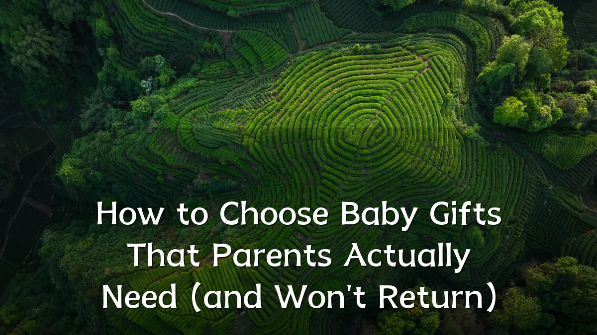 How to Choose Baby Gifts That Parents Actually Need (and Won't Return)
