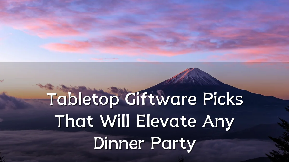 Tabletop Giftware Picks That Will Elevate Any Dinner Party
