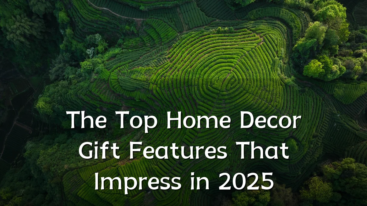 The Top Home Decor Gift Features That Impress in 2025