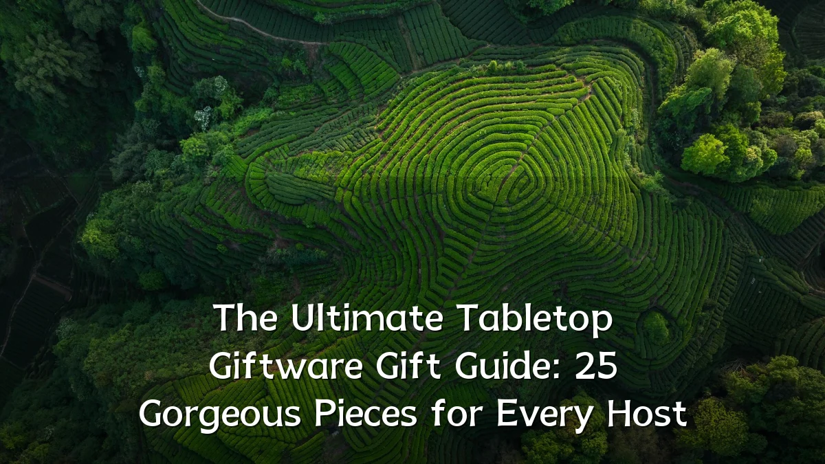 The Ultimate Tabletop Giftware Gift Guide: 25 Gorgeous Pieces for Every Host